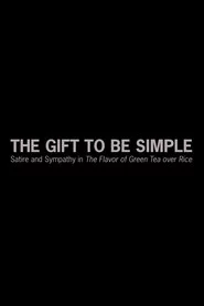 The Gift to Be Simple: Satire and Sympathy in 'The Flavor of Green Tea over Rice'
