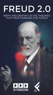 Freud 2.0 - Il destino di un pensiero che ha cambiato il mondo