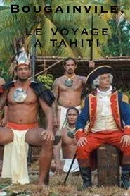 Bougainville, le voyage à Tahiti
