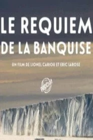 Le Requiem de la Banquise