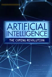 Artificial Intelligence The Coming Revolution