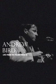 Andrew Bird: Live From The Palace Theatre