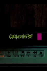 Girls' Night Out of Body