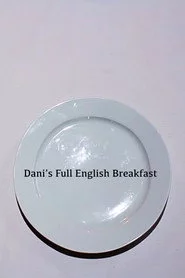 Dani's Full English Breakfast