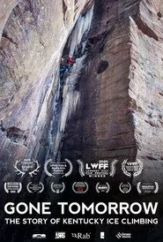 Gone Tomorrow: The Story of Kentucky Ice Climbing