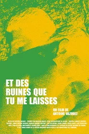 Et des ruines que tu me laisses