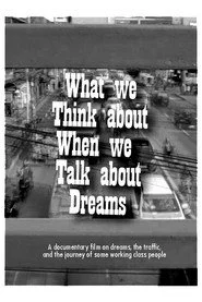 What We Think About When We Talk About Dreams