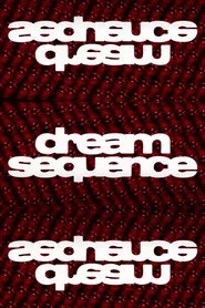 Dream Sequence