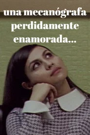Una mecanógrafa perdidamente enamorada...