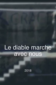 Le diable marche avec nous
