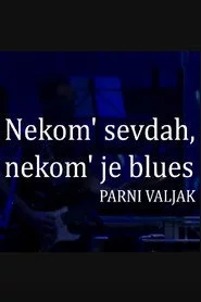 Nekom' sevdah, nekom' je blues