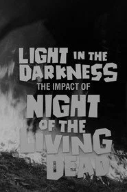 Light in the Darkness: The Impact of Night of The Living Dead