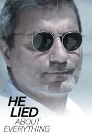 He Lied About Everything