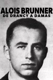 Aloïs Brunner, de Drancy à Damas