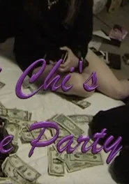 Chi Chi’s House Party