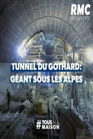 Le tunnel du Gothard : un géant sous les Alpes