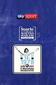 Argentina 1978: il Mondiale desaparecido