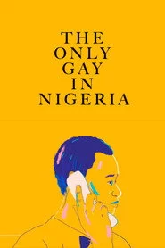 The Only Gay in Nigeria