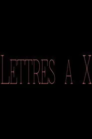 Lettres à X