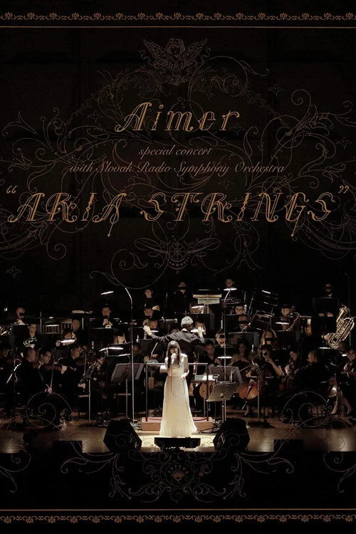 Aimer special concert with スロヴァキア国立放送交響楽団 “ARIA STRINGS"