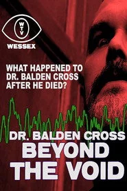 Dr. Balden Cross: Beyond The Void