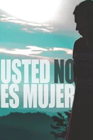 Usted no es mujer