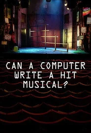 Can a Computer Write a Hit Musical