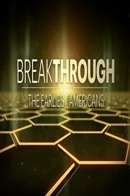 Breakthrough: The Earliest Americans