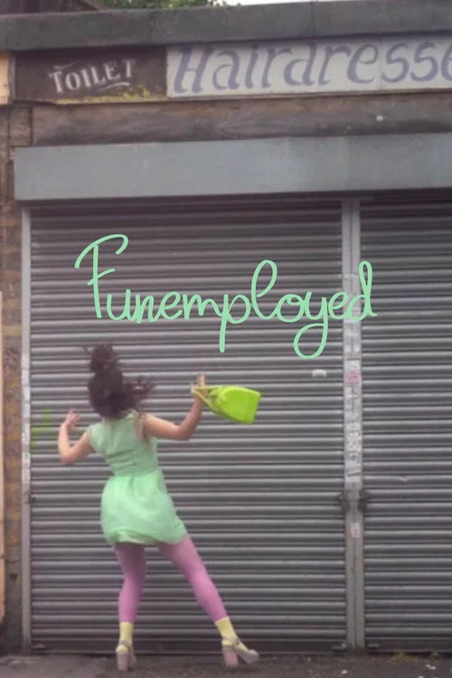 Funemployed