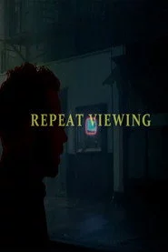 Repeat Viewing (After Hours)
