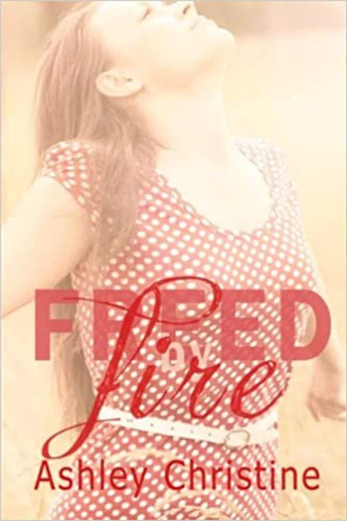 Freed by Fire