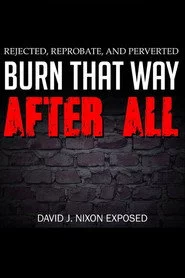Burn That Way After All