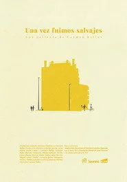 Una vez fuimos salvajes