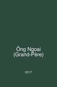 Ông Ngoai (Grand-Père)