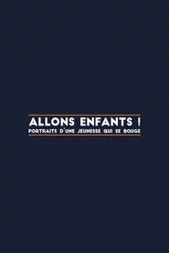 Allons enfants, portraits d'une jeunesse qui se bouge