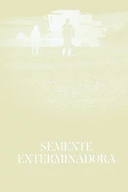 Semente Exterminadora