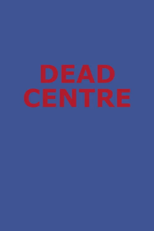 Dead Centre