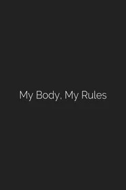 My Body, My Rules
