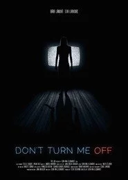 Don't Turn Me Off