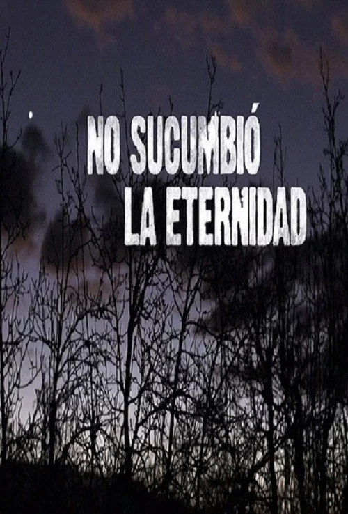 No sucumbió la eternidad