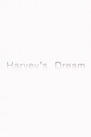Harvey’s Dream