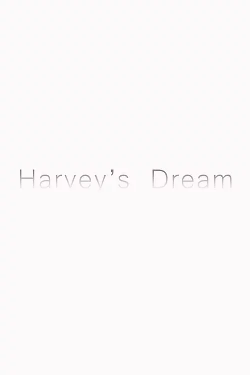 Harvey’s Dream