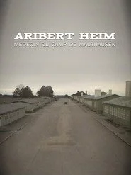 Aribert Heim, médecin du camp de Mauthausen