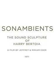 Sonambients: The Sound Sculpture of Harry Bertoia