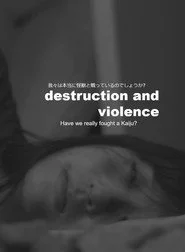 Destruction and Violence
