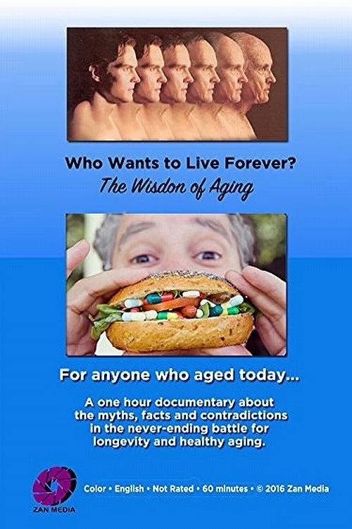 Who Wants to Live Forever? The Wisdom of Aging.