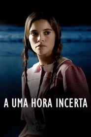 A Uma Hora Incerta