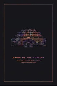 Bring Me the Horizon: Live at the Royal Albert Hall