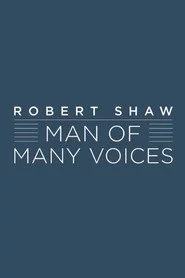 Robert Shaw: Man of Many Voices