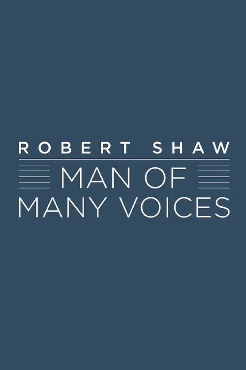 Robert Shaw: Man of Many Voices